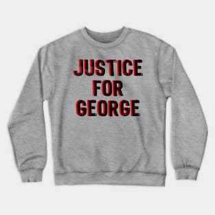 Justice For George Crewneck Sweatshirt